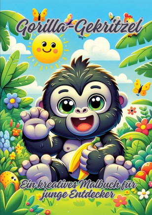 Gorilla-Gekritzel : Ein Kreatives Malbuch Für Junge Entdecker