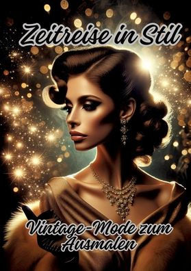 Zeitreise in Stil : Vintage-Mode zum Ausmalen