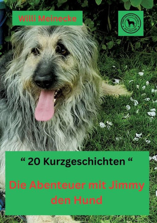 Die Abenteuer mit Jimmy den Hund : 20 Kurzgeschichten
