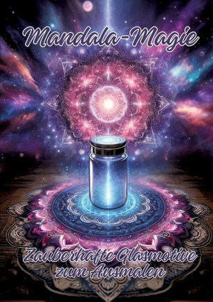 Mandala-Magie : Zauberhafte Glasmotive zum Ausmalen