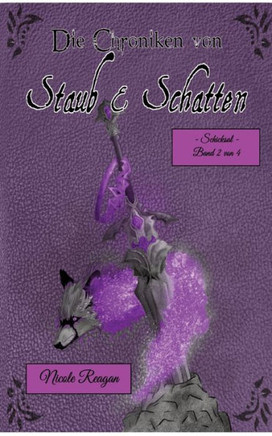 Die Chroniken von Staub und Schatten : Schicksal