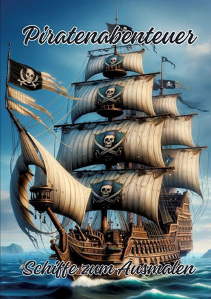 Piratenabenteuer : Schiffe zum Ausmalen