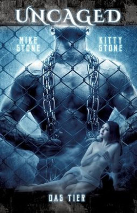 Uncaged - Das Tier : Dark Romance