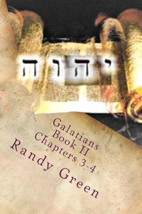 Galatians Book II: Chapters 3-4: Volume 14 of Heavenly Citizens in Earthly Shoes, An Exposition of the Scriptures for Disciples and Young Christians