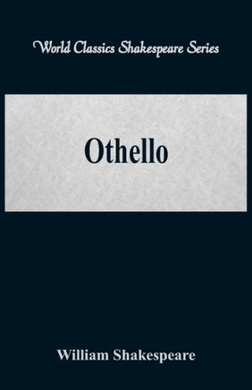 Othello (World Classics Shakespeare Series)