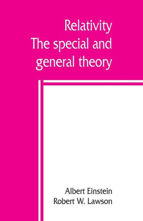 Relativity; the Special and General Theory