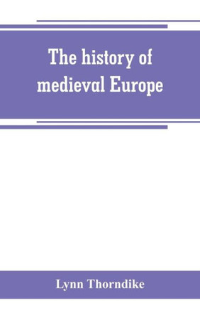 The History of Medieval Europe