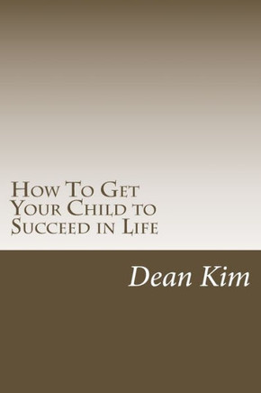 How To Get Your Child to Succeed in Life