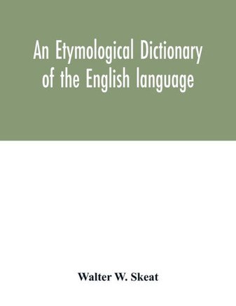 An Etymological Dictionary of the English Language