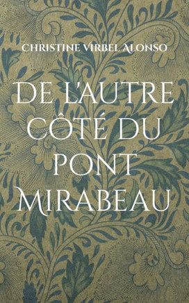 De l'autre côté du pont Mirabeau : Théâtre / Comédie
