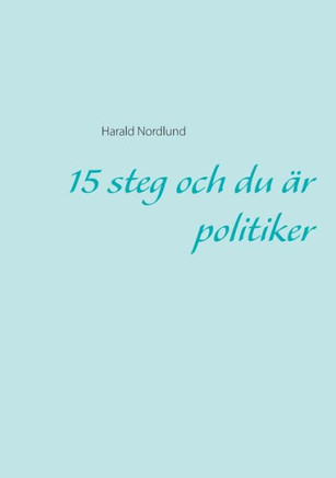 15 steg och du är politiker