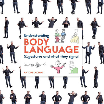 Understanding Body Language : 51 gestures and what they signal