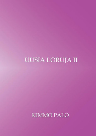 Uusia loruja II : 50 lorua vuosilta 2017 - 2018