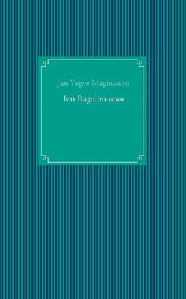 Ivar Ragulins resor