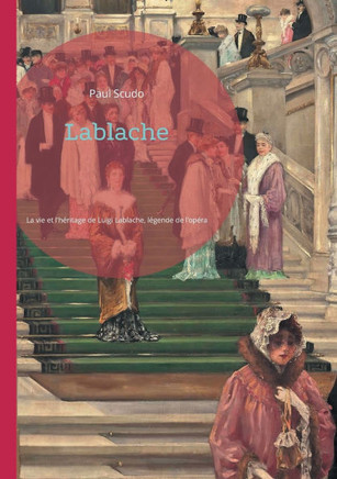 Lablache : La vie et l'héritage de Luigi Lablache, légende de l'opéra