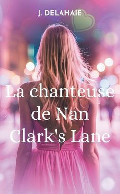 La chanteuse de Nan Clark's Lane : Romance