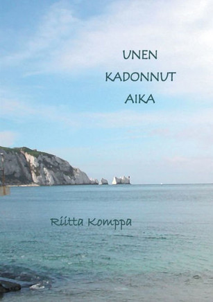 Unen kadonnut aika : Runoja