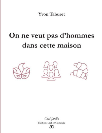 On ne veut pas d'homme dans cette maison