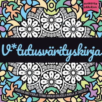 V*tutusvärityskirja : Värityskirja siihen hetkeen, kun hitsi ei enää riitä.