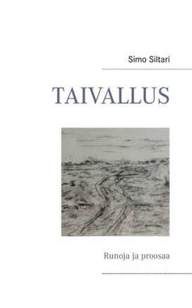 Taivallus : Runoja ja proosaa