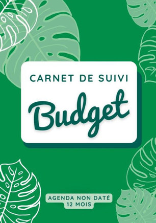 Carnet de suivi budget : Gestion budgétaire, suivi de budget, carnet de compte à remplir