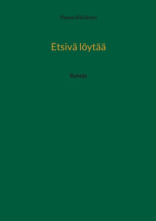 Etsivä löytää : Runoja