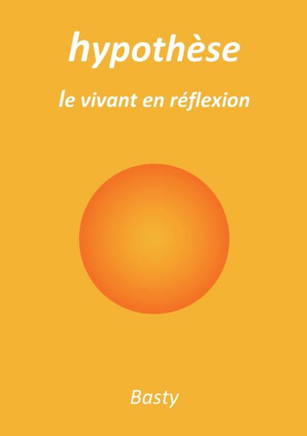 hypothèse : le vivant en réflexion hypothèse : le vivant en réflexion