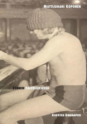 Synnin palveluksessa : Runoja vuosilta 1972-1999