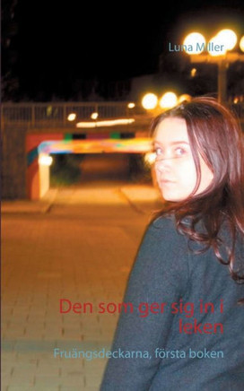 Den som ger sig in i leken : Fruängsdeckarna, första boken