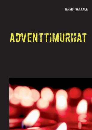 Adventtimurhat : Rikosromaani