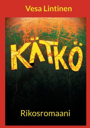 Kätkö : Rikosromaani