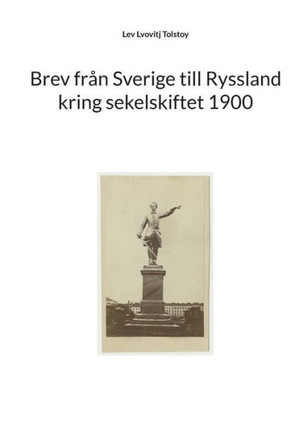 Brev från Sverige till Ryssland kring sekelskiftet 1900