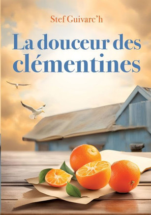 La Douceur des Clémentines La Douceur des Clémentines