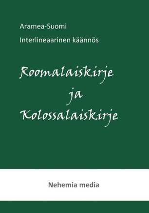 Aramea-Suomi interlineaari, Roomalaiskirje ja Kolossalaiskirje