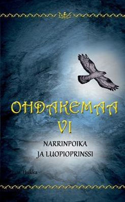 Ohdakemaa 6 : Narrinpoika ja luopioprinssi