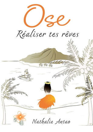 Ose réaliser tes rêves Ose réaliser tes rêves