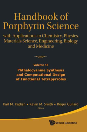 Handbook of Porphyrin Science: with Applications to Chemistry, Physics, Materials Science, Engineering, Biology and Medicine (volume 2)