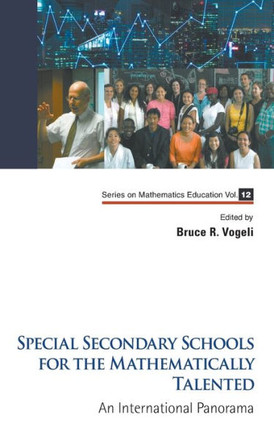 Special Secondary Schools for the Mathematically and Scientifically Talented : An International Panorama