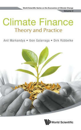 Climate Finance : Theory and Practice