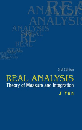 Real Analysis : Theory of Measure and Integration