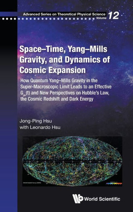 Space-time, Yang-Mills Gravity, and Dynamics of Cosmic Expansion : How Quantum Yang-Mills Gravity in the Super-macroscopic Limit Leads to an Effective G[mu]v(t) and New Perspectives on Hubble's Law, the Cosmic Redshift and Dark Energy