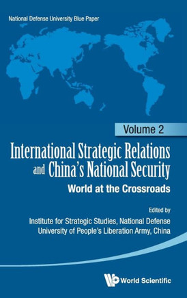 International Strategic Relations and China's National Security : World at the Crossroads