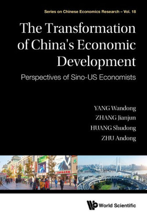 The Transformation of China's Economic Development : Perspectives of Sino-US Economists