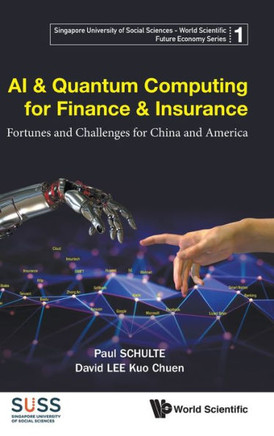 AI & Quantum Computing for Finance & Insurance : Fortunes and Challenges for China and America
