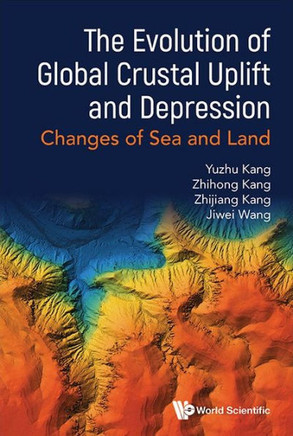 On the Evolution of Global Crustal Uplift and Depression and the Changes of Sea and Land