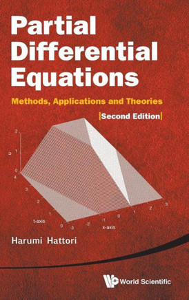 Partial Differential Equations : Methods, Applications, and Theories