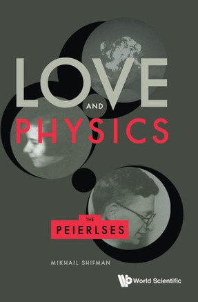 Love and Physics : The Peierlses
