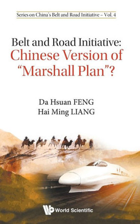 Belt and Road Initiative : Chinese Version of "Marshall Plan"?