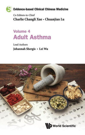 Evidence-Based Clinical Chinese Medicine - Volume 4: Adult Asthma