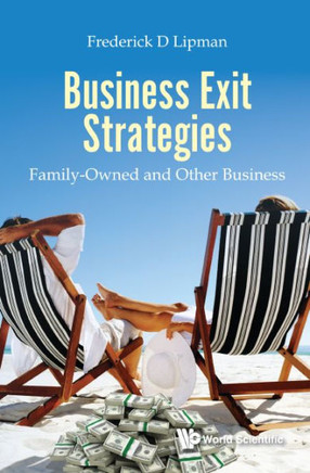 Business Exit Strategies : Family-Owned and Other Business